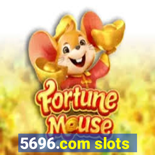 5696.com slots